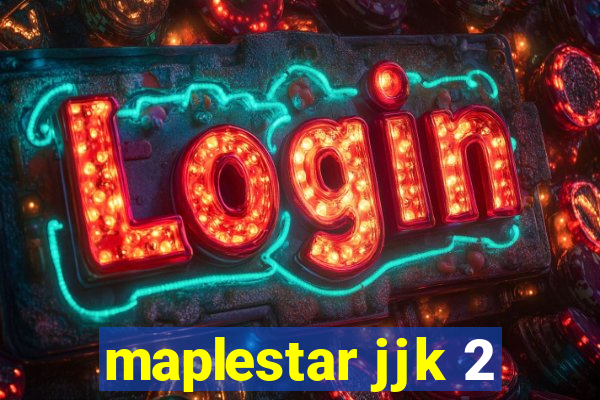 maplestar jjk 2